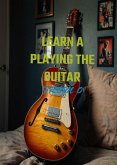 learn A Playing The Guitar From 0 (eBook, ePUB) learn A Playing The Guitar From 0 (eBook, ePUB)
