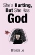 She's Hurting, But She Has God (eBook,... - Bild 1