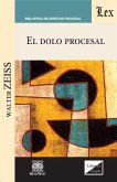 El dolo procesal (eBook, PDF) El dolo procesal (eBook, PDF)