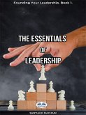 The Essentials Of Leadership (eBook, ePUB)