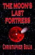 The Moon's Last Fortress (eBook, ePUB) - Bild 1