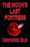 The Moon's Last Fortress (eBook, ePUB)