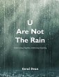 U Are Not The Rain (eBook, ePUB) - Bild 1