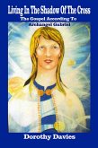 Living In The Shadow Of The Cross (eBook, ePUB) Living In The Shadow Of The Cross (eBook, ePUB)