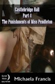 The Punishments of Miss Pendleton - Castlbridge Hall Book 4 (eBook, ePUB) The Punishments of Miss Pendleton - Castlbridge Hall Book 4 (eBook, ePUB)