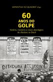 60 Anos do Golpe (eBook, ePUB) 60 Anos do Golpe (eBook, ePUB)