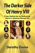 The Darker Side Of Henry VIII - By His... - Bild 1