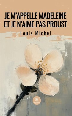 Cover Je m'appelle Madeleine et je n'aime pas Proust (eBook, ePUB)