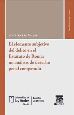 Cover El elemento subjetivo del delito en el estatuto de Roma: un análisis de derecho penal comparado (eBook, PDF)