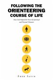 Following the Orienteering Course of Life (eBook, ePUB) Following the Orienteering Course of Life (eBook, ePUB)