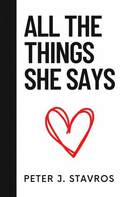 All The Things She Says (eBook, ePUB) - Stavros, Peter J.
