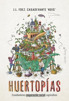 Huertopías (eBook, ePUB) - Fernández casadevante KOIS, José Luis