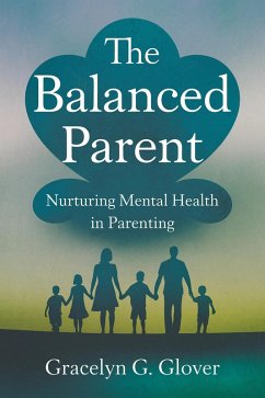 Cover The Balanced Parent: Nurturing Mental Health in Parenting (eBook, ePUB)