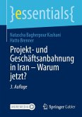 Projekt- und Geschäftsanbahnung in Iran - Warum jetzt? (eBook, PDF)