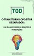 TOD O Transtorno Opositor Desafiador:... - Bild 1
