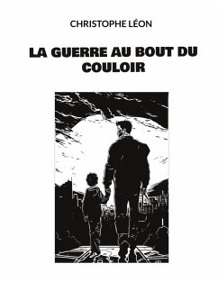 La guerre au bout du couloir (eBook, ePUB)