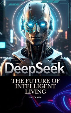 Cover DeepSeek : The Future of Intelligent Living (eBook, ePUB)