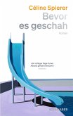 Bevor es geschah  (Mängelexemplar)