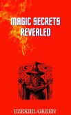 Magic Secrets Revealed (eBook, ePUB) Magic Secrets Revealed (eBook, ePUB)