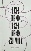 Ich denk, ich denk zu viel   (Mängelexemplar)