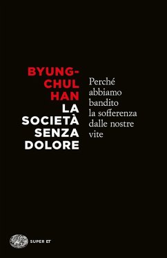 Cover La società senza dolore. Perché abbiamo bandito la sofferenza dalle nostre vite