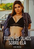 Todos os Olhos sobre Ela