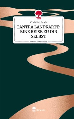 Cover TANTRA LANDKARTE: EINE REISE ZU DIR SELBST. Life is a Story - story.one