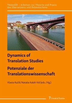 Dynamics of Translation Studies / Potenziale der Translationswissenschaft