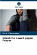 Häusliche Gewalt gegen Frauen - Bild 1