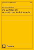 Die Vorfrage im europäischen Kollisionsrecht Die Vorfrage im europäischen Kollisionsrecht