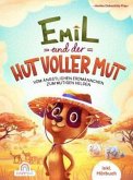 Emil und der Hut voller Mut - Vom ängstlichen Erdmännchen zum mutigen Helden Emil und der Hut voller Mut - Vom ängstlichen Erdmännchen zum mutigen Helden