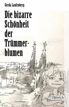 Cover Die bizarre Schönheit der Trümmerblumen