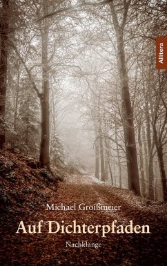 Auf Dichterpfaden - Groißmeier, Michael