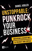 Unstoppable: Punkrock your Business Unstoppable: Punkrock your Business