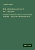 Recherches anatomiques et physiologiques Recherches anatomiques et physiologiques
