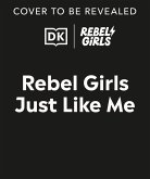 Rebel Girls Just Like Me Rebel Girls Just Like Me