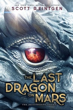 The Last Dragon on Mars - Reintgen, Scott