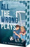 All the Wrong Plays All the Wrong Plays