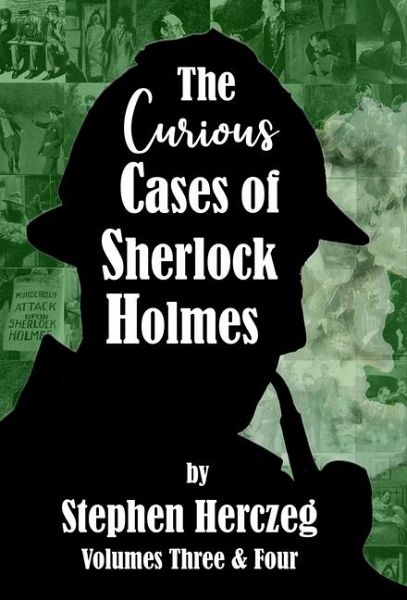 The Curious Cases of Sherlock Holmes - Volumes 3 and 4