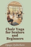 Chair Yoga for Seniors and Beginners