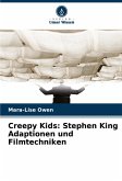 Creepy Kids: Stephen King Adaptionen und Filmtechniken Creepy Kids: Stephen King Adaptionen und Filmtechniken