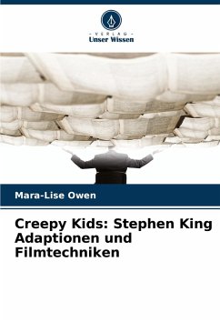 Creepy Kids: Stephen King Adaptionen und Filmtechniken - Owen, Mara-Lise