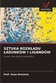 SZTUKA ROZK¿ADU ¿ADUNKÓW I LIGANDÓW SZTUKA ROZK¿ADU ¿ADUNKÓW I LIGANDÓW