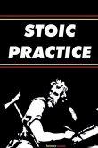Stoic Practice Stoic Practice