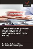 Zaawansowane pomoce diagnostyczne w wykrywaniu raka jamy ustnej