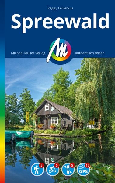 MICHAEL MÜLLER REISEFÜHRER Spreewald (eBook, ePUB) MICHAEL MÜLLER REISEFÜHRER Spreewald (eBook, ePUB)