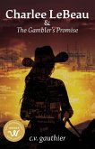 Charlee LeBeau & The Gambler's Promise Charlee LeBeau & The Gambler's Promise