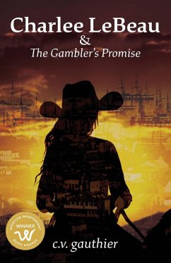 Charlee LeBeau & The Gambler's Promise - Gauthier, C. V.