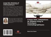 Creepy Kids: Adaptations de Stephen King et techniques cinématographiques Creepy Kids: Adaptations de Stephen King et techniques cinématographiques