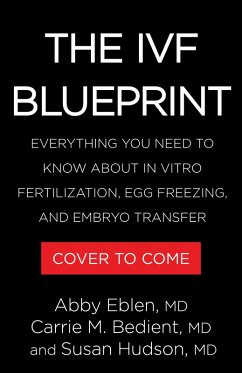 The IVF Blueprint (eBook, ePUB) - Eblen, Abby; Bedient, Carrie; Hudson, Susan